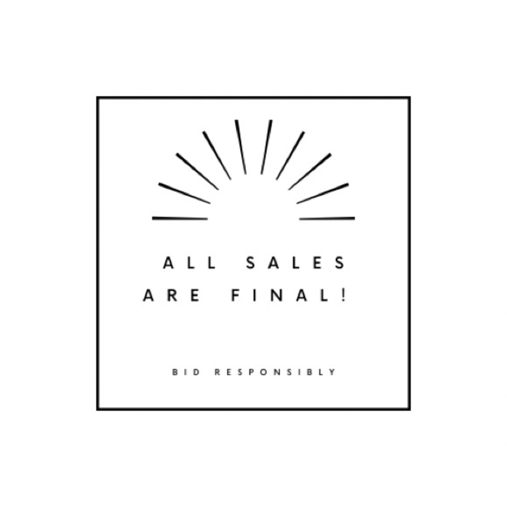 All Sales Are Final - No Returns or Exchanges